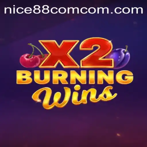 Exploring the Excitement of BurningWinsX2 and its Connection to Nice88
